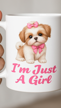 I'm Just A Girl Mug 11 oz