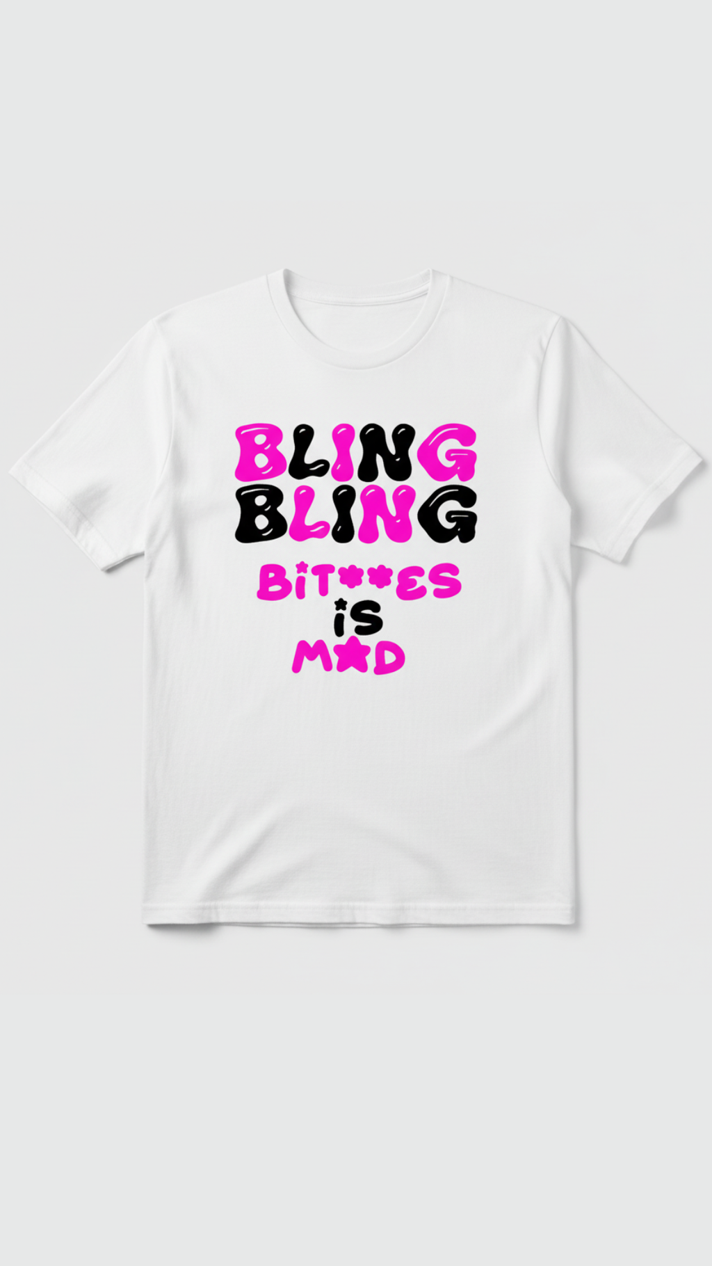 Bling Bling B's Is Mad White Tee