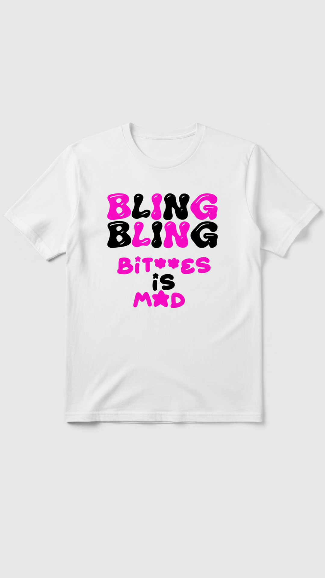 Bling Bling B's Is Mad White Tee